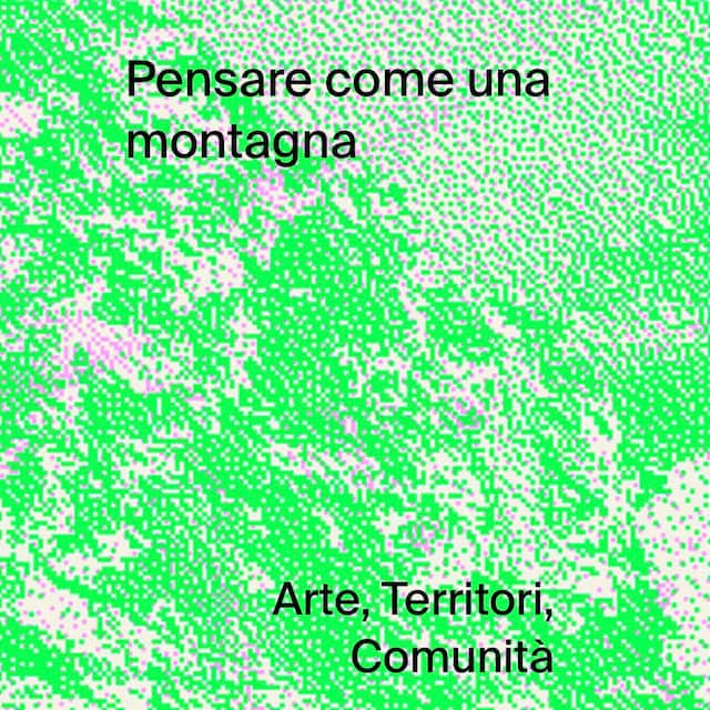 PENSARE COME UNA MONTAGNA – per GAMeC registrazione audio dei convegni a Dossena e Roncobello